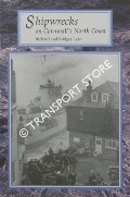 Shipwrecks St. Ives to Bude / Shipwrecks on Cornwall's North Coast by LARN, Richard & Bridget